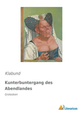 Zdjęcie produktu dla Kunterbuntergang des Abendlandes