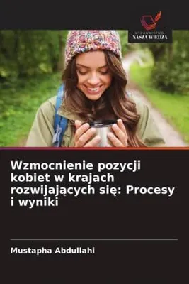 Produktbild von Wzmocnienie pozycji kobiet w krajach rozwijaj¿cych si¿: Procesy i wyniki