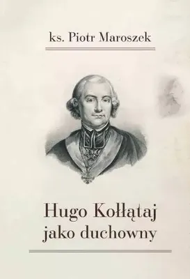 Obrázek produktu pro Hugo Kołłątaj jako duchowny