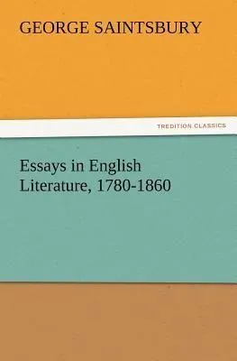 Produktbild von Essays in English Literature, 1780-1860