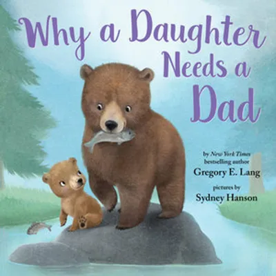 Zdjęcie produktu dla Why a Daughter Needs a Dad