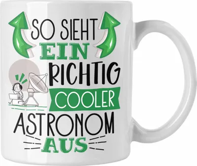Produktbild von Trendation - Astronom Tasse Geschenk So Sieht Ein Richtig Cooler Astronom Aus Geschenkidee Spruch Lustig Becher (Weiß)