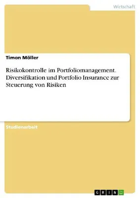Produktbild von Risikokontrolle im Portfoliomanagement. Diversifikation und Portfolio Insurance zur Steuerung von Risiken