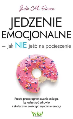 Zdjęcie produktu dla Jedzenie emocjonalne - jak NIE jeść na pocieszenie