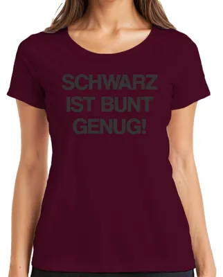 Produktbild von Schwarz ist bunt genug Lustig Spruch Sarkasmus Statement Ironie Damen T-Shirt, Burgundy, XL