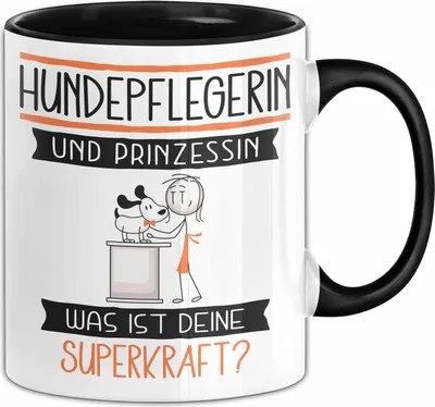 Produktbild von Hundepflegerin Und Prinzessin Tasse Geschenk Für Eine Hundepflegerin Geburtstag Was Ist Deine Superkraft (Schwarz)