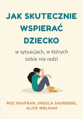 Immagine prodotto di Poradnik Jak skutecznie wspierać dziecko w trudnych sytuacjach