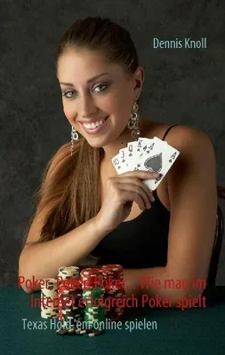 Produktbild von Poker, Poker, Poker - Wie man im Internet erfolgreich Poker spielt