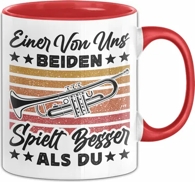 Produktbild von Trompete Tasse Geschenk Spruch Für Trompeten-Spieler Einer Von Uns Beiden Spielt Besser Als Du Becher (Rot)