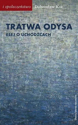 Productafbeelding van Tratwa Odysa Esej o uchodźcach