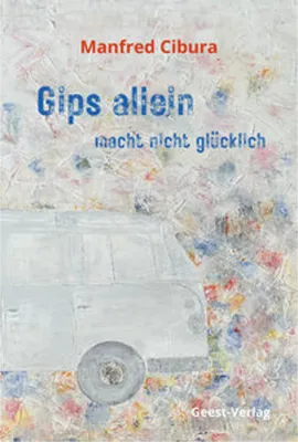 Obrázek produktu pro Gips allein macht nicht glücklich