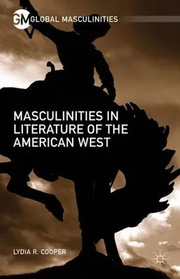 Obrázok produktu pre Masculinities in Literature of the American West