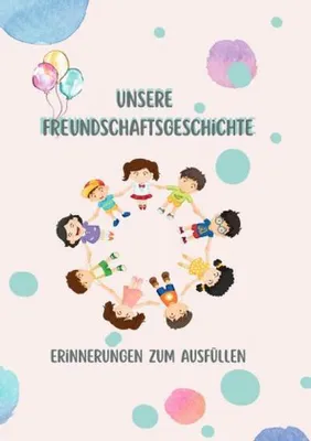 Produktbild von Unsere Freundschaftsgeschichte - Erinnerungen zum Ausfüllen