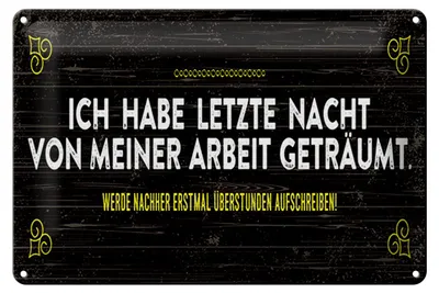 Produktbild von Blechschild Spruch 30x20cm von Arbeit geträumt schreibe Überstunden auf
