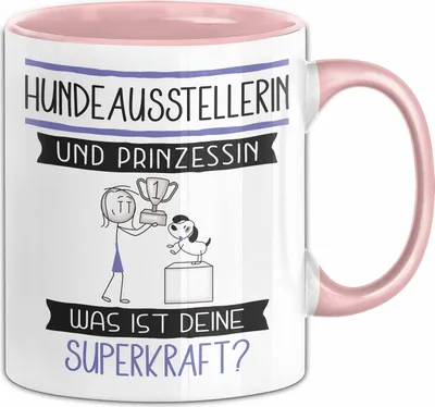 Produktbild von Hundeausstellerin Und Prinzessin Tasse Geschenk Für Eine Hundeausstellerin Geburtstag Was Ist Deine Superkraft (Rosa)