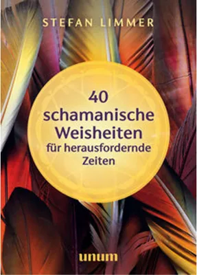 Immagine prodotto di 40 schamanische Weisheiten für herausfordernde Zeiten