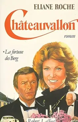 Image de Châteauvallon 1 La fortune des Berg