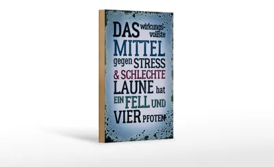 Produktbild von Holzschild Spruch 12x18cm Mittel gegen Stress hat 4 Pfoten