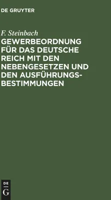 Produktbild von Gewerbeordnung für das Deutsche Reich mit den Nebengesetzen und den Ausführungsbestimmungen