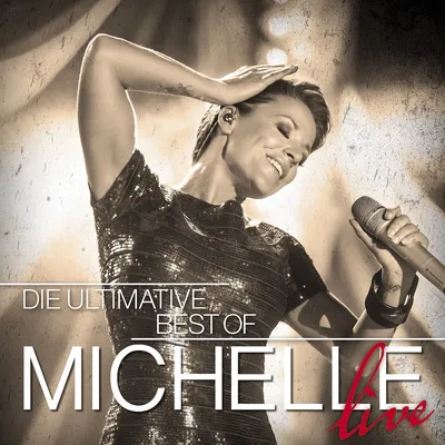 Produktbild von Michelle-Die Ultimative Best Of-Live