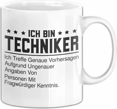 Produktbild von Ich bin Techniker Spruch Tasse Geschenk Lustige Tasse für Techniker (Weiß)