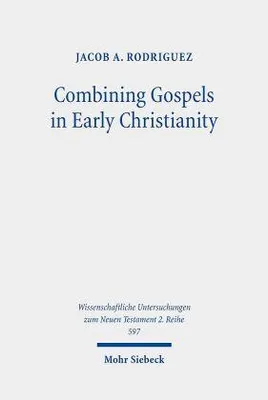 Obrázok produktu pre Combining Gospels in Early Christianity