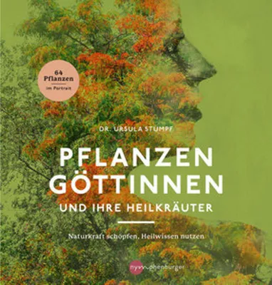Produktbild von Pflanzengöttinnen und ihre Heilkräuter