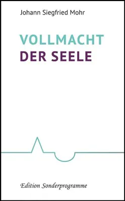Produktbild von Vollmacht der Seele | Johann Siegfried | Gebundene Ausgabe | Deutsch
