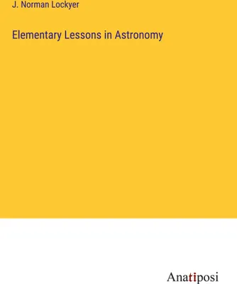 Produktbild von Elementary Lessons in Astronomy