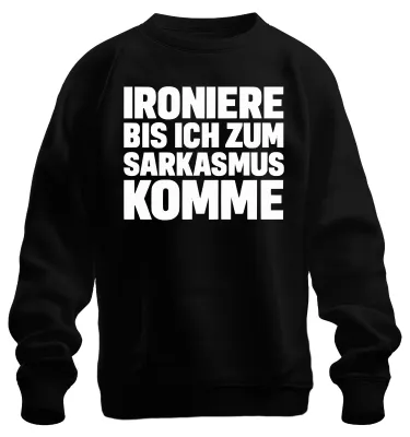 Zdjęcie produktu dla Ironise until I become sarcastic sarcastic cheeky gift bluza uni , czarny, XL