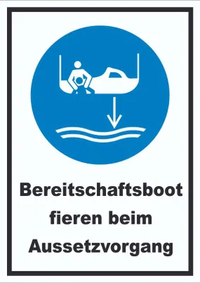 Produktbild von Bereitschaftsboot fieren beim Aussetzvorgang Schild A4 Rückseite selbstklebend