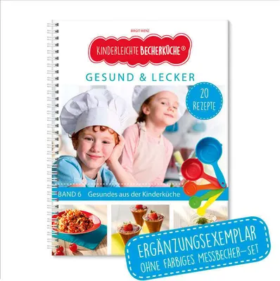 Produktbild von Kinderleichte Becherküche - Rezeptbuch Band 6 - Gesund & Lecker