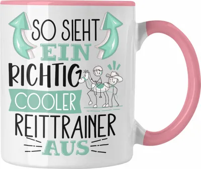 Produktbild von Trendation - Reittrainer Tasse So Sieht Ein Richtig Cooler Reittrainer Aus Geschenk Lustiger Spruch Geschenkidee (Rosa)