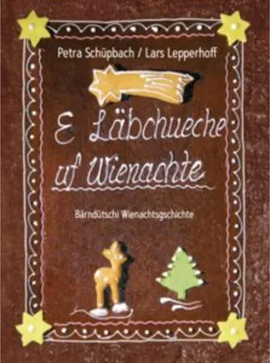 Obrázek produktu pro E Läbchueche uf Wienachte – Gefühlvolle Weihnachtsgeschichtensammlung aus aller Welt