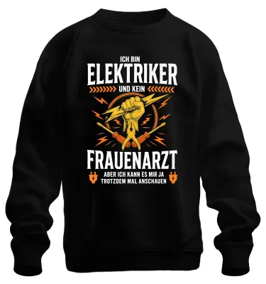 Productafbeelding van Ik ben elektricien, geen gynaecoloog. Humoristische opdruk. Zwarte sweater/trui, maat S
