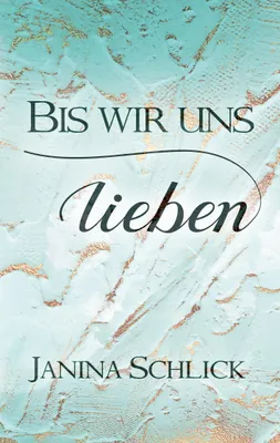 Produktbild von Bis wir uns lieben