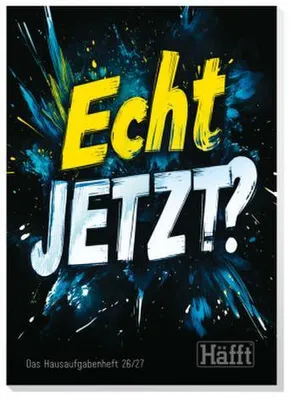 Produktbild von Häfft Original Hausaufgabenheft 26/27 Echt jetzt? DIN A5