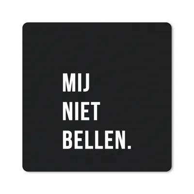 Produktbild von MuchoWow® Mauspad Mousepad Zitate - Sprichwörter - Ruf mich nicht an. - Schwarz 20x20 cm - Mousepads - Maus Mat - Pad - Mausunterlage - Desk Mat - Bureauartikeln