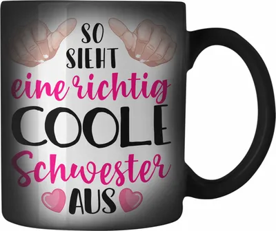 Produktbild von Trendation - So Sieht Eine Richtig Coole Schwester Aus Farbwechsel Zauber-Tasse Bester Schwester Der Welt Geschenkidee Beste Sis Geschenke (Schwarz)