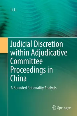Immagine prodotto di Judicial Discretion within Adjudicative Committee Proceedings in China