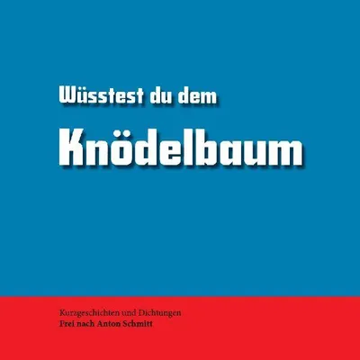 Produktbild von Wüsstest du dem Knödelbaum
