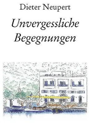 Produktbild von Unvergessliche Begegnungen