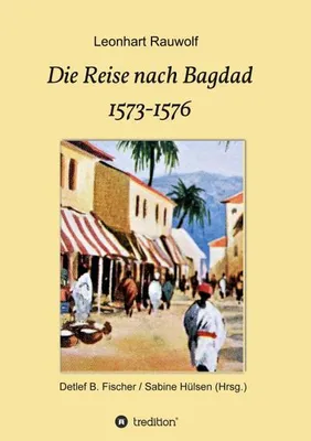 Produktbild von Die Reise nach Bagdad 1573-1576