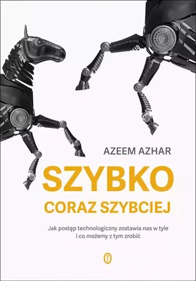 Image de Szybko, coraz szybciej - Azeem Azhar, Agnieszka Sobolewska