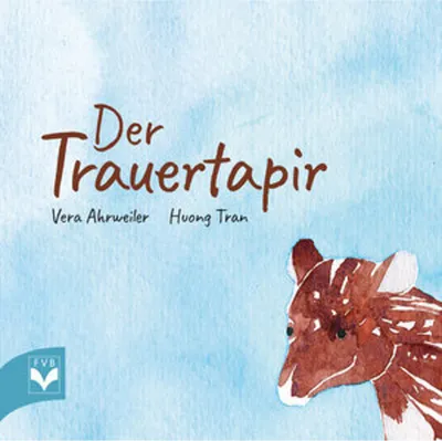 Image de Der Trauertapir: Ein Kinderbuch über Trauer und Verlust