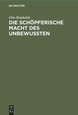 Produktbild von Die schöpferische Macht des Unbewussten