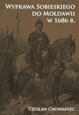 Immagine prodotto di La spedizione di Sobieski in Moldavia nel 1686 - Czesław Chowaniec