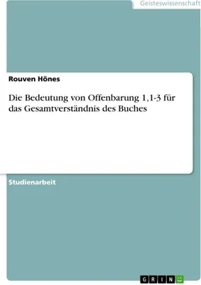 Produktbild von Die Bedeutung von Offenbarung 1,1-3 für das Gesamtverständnis des Buches