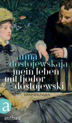 Buchcover von 'Mein Leben mit Fjodor Dostojewski' - Gebundene Ausgabe von Anna Dostojewskaja