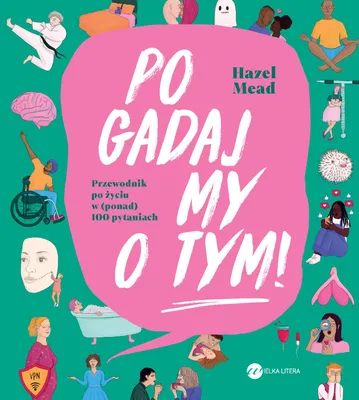 Zdjęcie produktu dla Pogadajmy o tym. Przewodnik po życiu w (ponad) 100 pytaniach